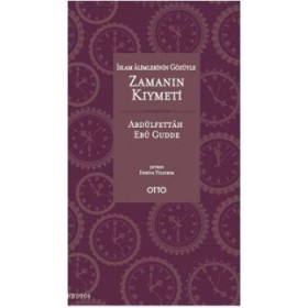 İslam Alimlerinin Gözüyle Zamanın Kıymeti