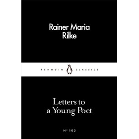Letters to a Young Poet - Rainer Maria Rilke