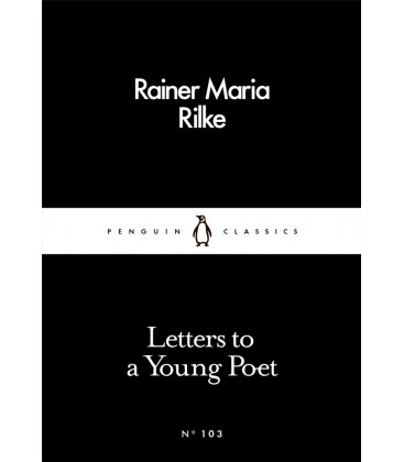 Letters to a Young Poet - Rainer Maria Rilke