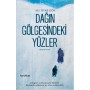 Dağın Gölgesindeki Yüzler