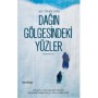Dağın Gölgesindeki Yüzler