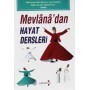 Mevlanadan hayat dersleri
