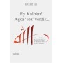 Ey Kalbim! Aşka 'Söz' Verdik...