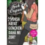 Yoksa Hayat Gençken Daha mı zor?