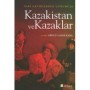 Eski Devirlerden Günümüze Kazakistan ve Kazaklar