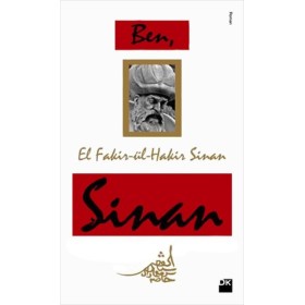 Ben, El Fakir-ül-Hakir, Sinan