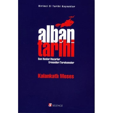 Alban Tarihi Birinci El Tarihi Kaynaklar Yayınevi : Selenge