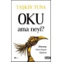 Oku Ama Neyi? Simurg: Otuz Kuşun Öyküsü Yazar: Taşkın Tuna