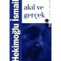 Akıl ve Gerçek - Hekimoğlu İsmail - Timaş Yayınları