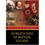 Avrupa'nın 50 Büyük Yalanı - Mustafa Armağan - Timaş Yayınları