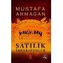 Satılık İmparatorluk - Lozan ve Osmanlı'nın Reddedilen Mirası - Mustafa Armağan - Timaş Yayınları