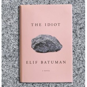 The Idiot Hardcover – Elif Batuman