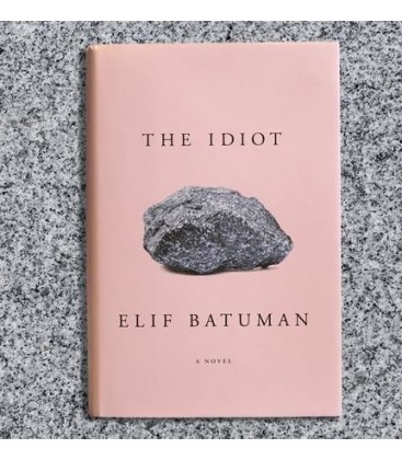 The Idiot Hardcover – Elif Batuman