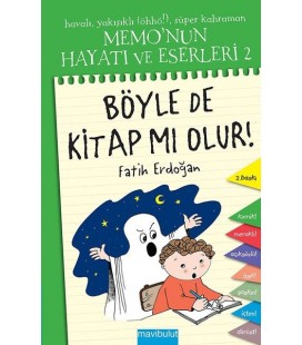 Memo'nun Hayatı ve Eserleri 2 - Böyle de Kitap mı Olur! - Fatih Erdoğan - Mavi Bulut Yayıncılık