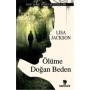 Ölüme Doğan Beden - Lisa Jackson - Sonsuz Yaynıları