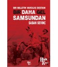 Bir Daha Gel Samsundan - Bir Milletin Varoluş Destanı - Şaban Sevinç - Halk Kitabevi