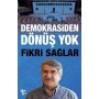 Demokrasiden Dönüş Yok - Fikri Sağlar - Halk Kitabevi