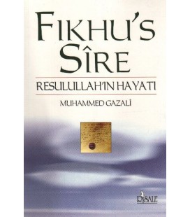 Fiqhu's Sire Life Of The Messenger Of Allah - Muhammad Al-Ghazali - Risale Publications