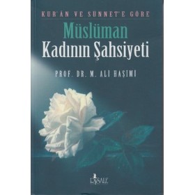 Kur'an ve Sünnet'e Göre Müslüman Kadının Şahsiyeti - Risale Yayınları