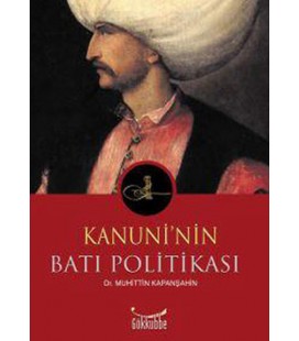 The Western Policy Of Kanuni Publisher : Firmament