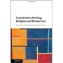 Constitution Writing, Religion and Democracy - by Aslı Ü. Bâli (Editor), Hanna Lerner (Editor)