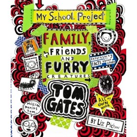 Tom Gates Family, Friends and Furry Creatures