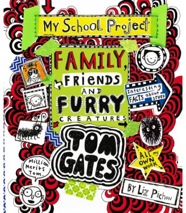 Tom Gates Family, Friends and Furry Creatures