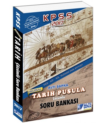 2017 KPSS Tarih Pusula Çözümlü Soru Bankası Altı Şapka Yayınları