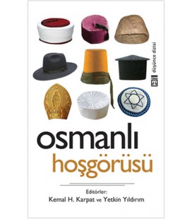 Osmanlı Hoşgörüsü Kemal H. Karpat ve Yetkin Yıldırım