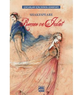 Romeo ve Juliet (Çocuklar İçin Dünya Edebiyatı)