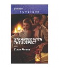Stranded with the Suspect (The Ranger Brigade: Family Secrets) by Cindi Myers
