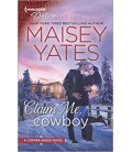 Claim Me, Cowboy (Copper Ridge) by Maisey Yates