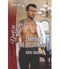 Taming the Billionaire by Dani Wade