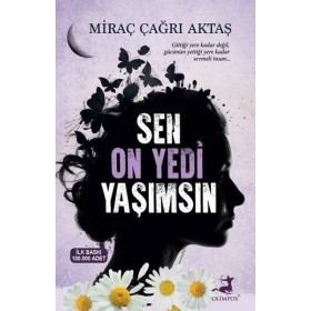 Sen On Yedi Yaşımsın Yazar: Miraç Çağrı Aktaş