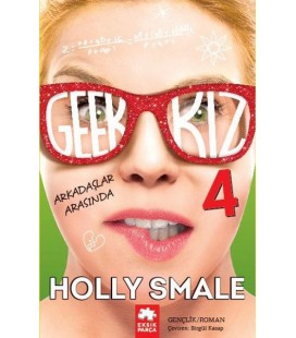 Geek Kız - 4 Yazar: Holly Smale
