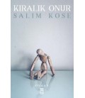 Kiralık Onur Yazar: Salim Köse
