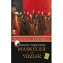 Osmanlı Tarihinde Maskeler ve Yüzler Yazar: Mustafa Armağan