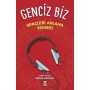 Genciz Biz Gençleri Anlama Rehberi