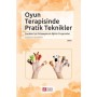 Oyun Terapisinde Pratik Teknikler Yazar:Sultanberk Halmatov