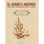 El Edebül Müfred (Hadislerle Müslümanın Edeb ve Ahlakı), İmam Buhari