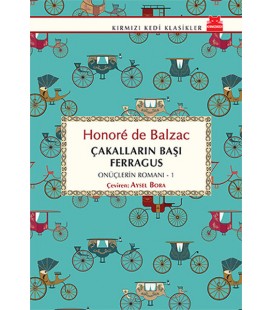 Çakalların Başı Ferragus - Onüçlerin Romanı 1 Honore de Balzac