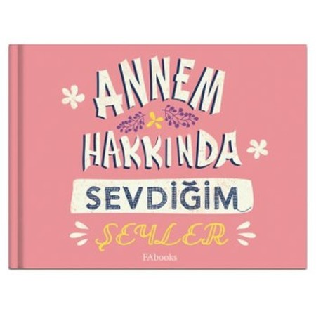 Annem Hakkında Sevdiğim Şeyler