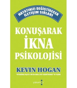 Konuşarak İkna Psikolojisi Kevin Hogan