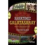 Hayatımız Galatasaray Futbolun Edebiyatla Buluşması