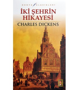İki Şehrin Hikayesi - Charles Dickens Beyaz Balina Yayınları