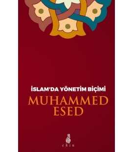 İslam'da Yönetim Biçimi - Muhammed Esed  Ekin Yayınları