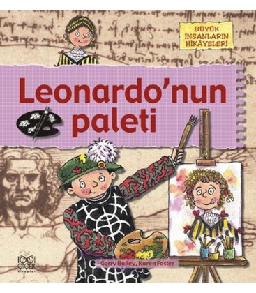 Büyük İnsanların Hikayeleri - Leonardo'nun Paleti