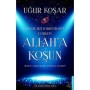 Allah'a Koşun Yazar: Uğur Koşar
