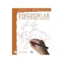 Çizmeyi Öğrenelim - Dinazorlar ve Diğer Tarih Öncesi Yaratıklar