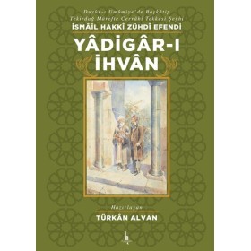 Yadigar-ı İhvan - İsmail Hakkı Zühdi Efendi H Yayınları
